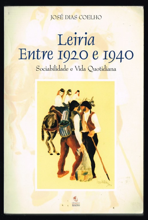 LEIRIA ENTRE 1920 E 1940 sociabilidade e vida quotidiana